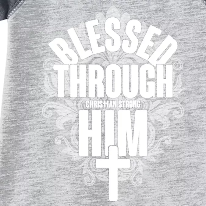 Blessed Through Him Christian Strong Infant Baby Jersey Bodysuit