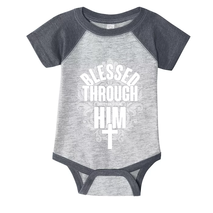 Blessed Through Him Christian Strong Infant Baby Jersey Bodysuit