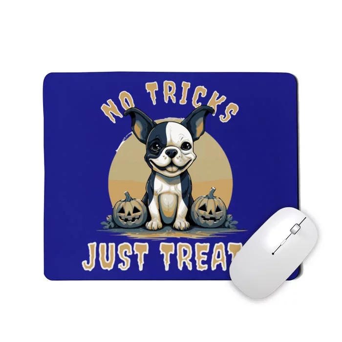 Boston Terrier Halloween No Tricks Just Treats Gift Mousepad