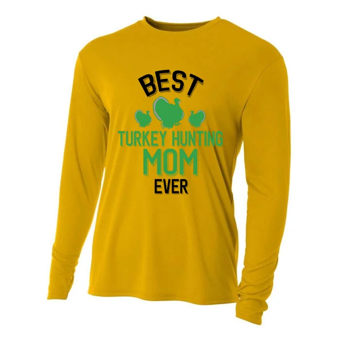 Best Turkey Hunting Mom Ever Cool Turkey Hunting Parent Gift Cooling Performance Long Sleeve Crew