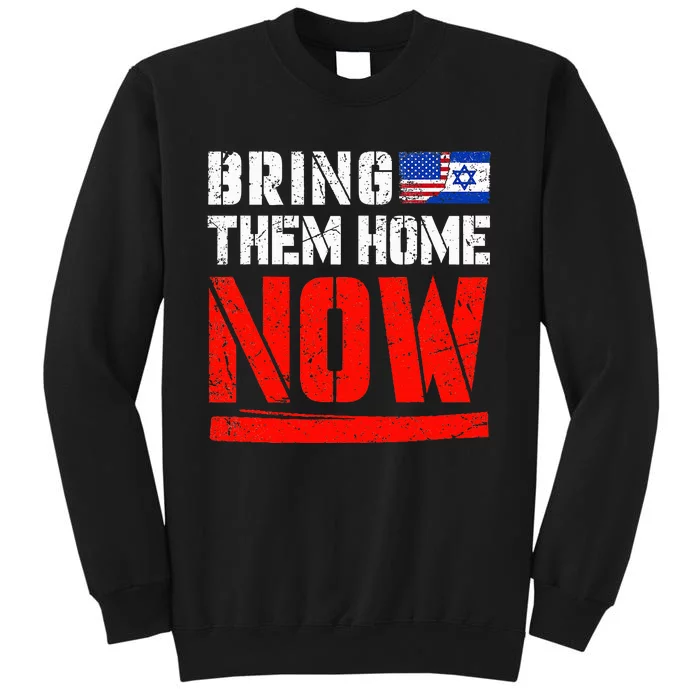 Bring Them Home Now Bring Them Back Sweatshirt