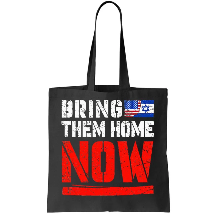 Bring Them Home Now Bring Them Back Tote Bag