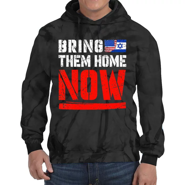 Bring Them Home Now Bring Them Back Tie Dye Hoodie