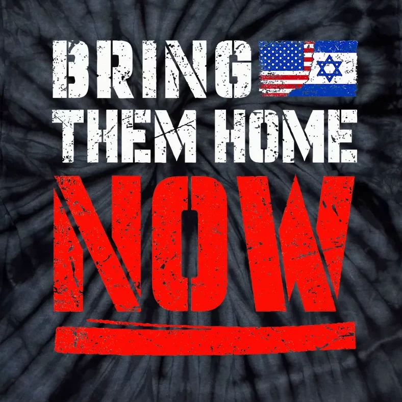 Bring Them Home Now Bring Them Back Tie-Dye T-Shirt