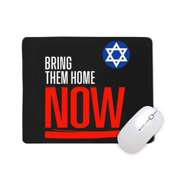 Bring Them Home Now! Stand With Israel Star Of David Mousepad