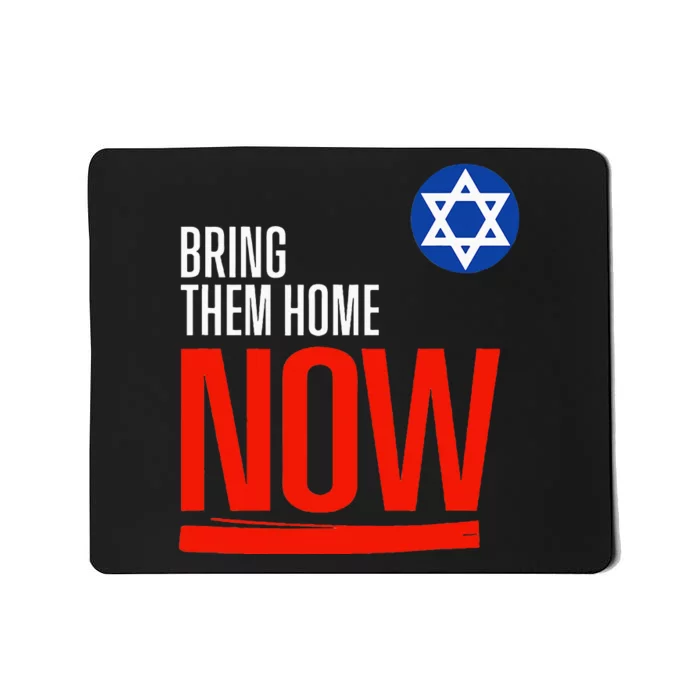 Bring Them Home Now! Stand With Israel Star Of David Mousepad