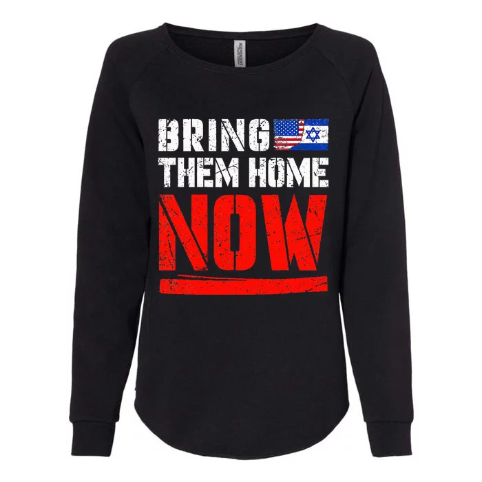 Bring Them Home Now , Bring Them Back , Israel Strong Womens California Wash Sweatshirt