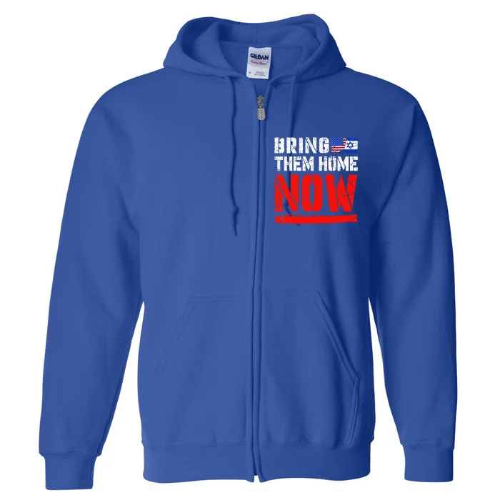 Bring Them Home Now , Bring Them Back , Israel Strong Full Zip Hoodie