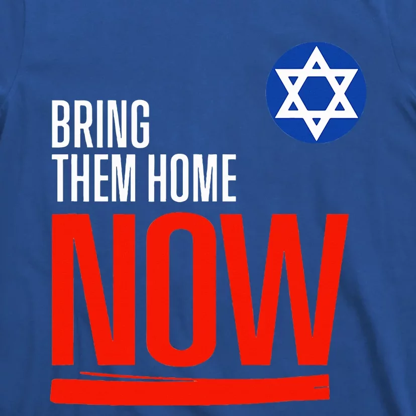 Bring Them Home Now! Stand With Israel Star of David T-Shirt