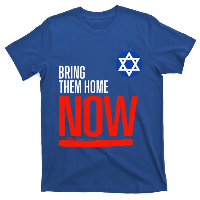 Bring Them Home Now! Stand With Israel Star of David T-Shirt