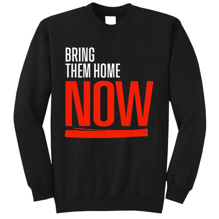 Bring Them Home Now Sweatshirt