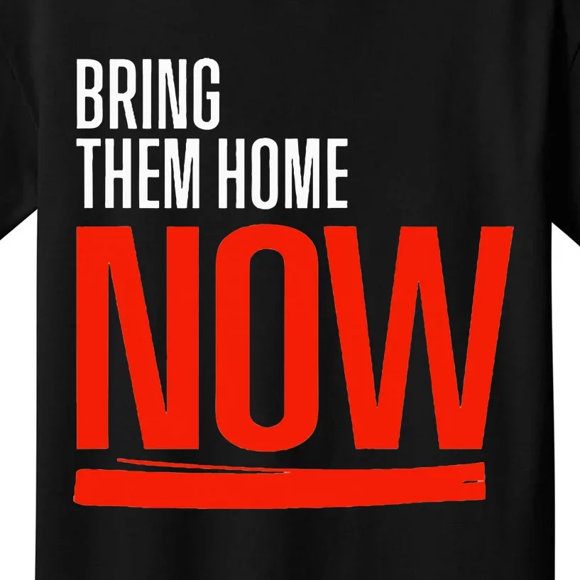 Bring Them Home Now Kids T-Shirt