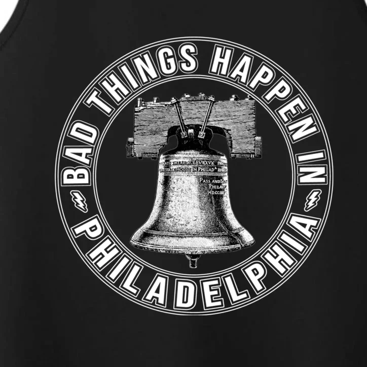 Bad Things Happen In Philadelphia Performance Tank