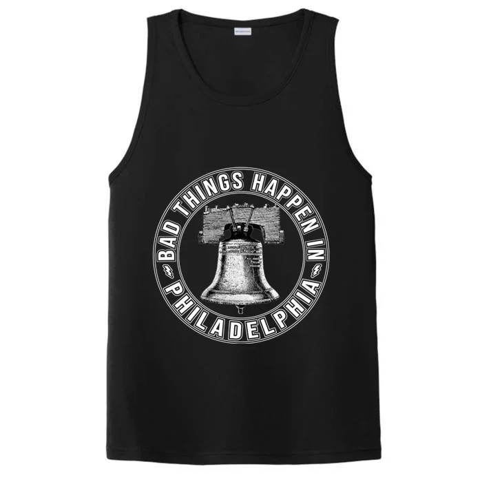 Bad Things Happen In Philadelphia Performance Tank