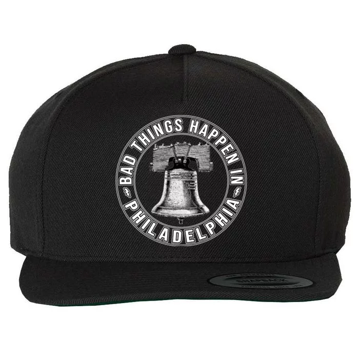 Bad Things Happen In Philadelphia Wool Snapback Cap