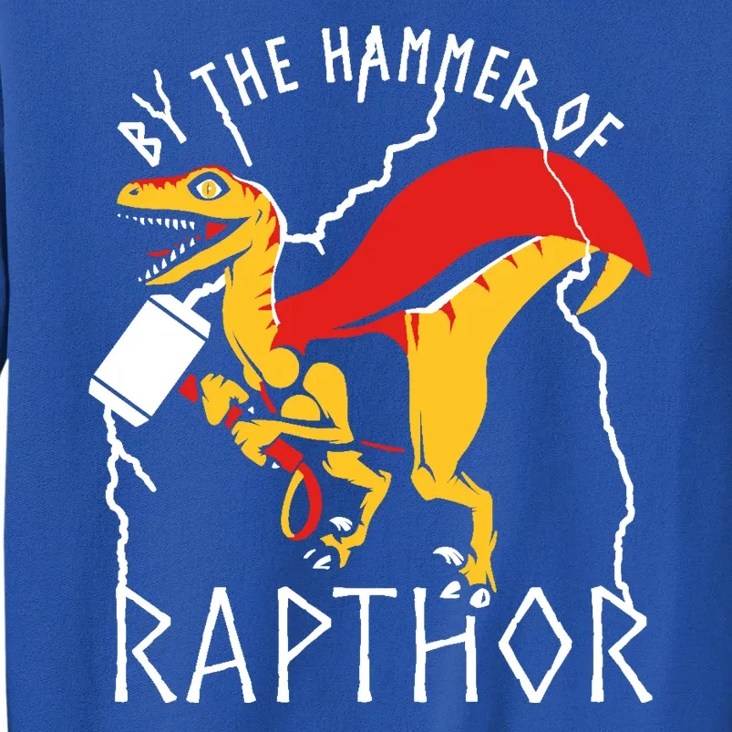 By The Hammer Of Rapthor Tall Sweatshirt