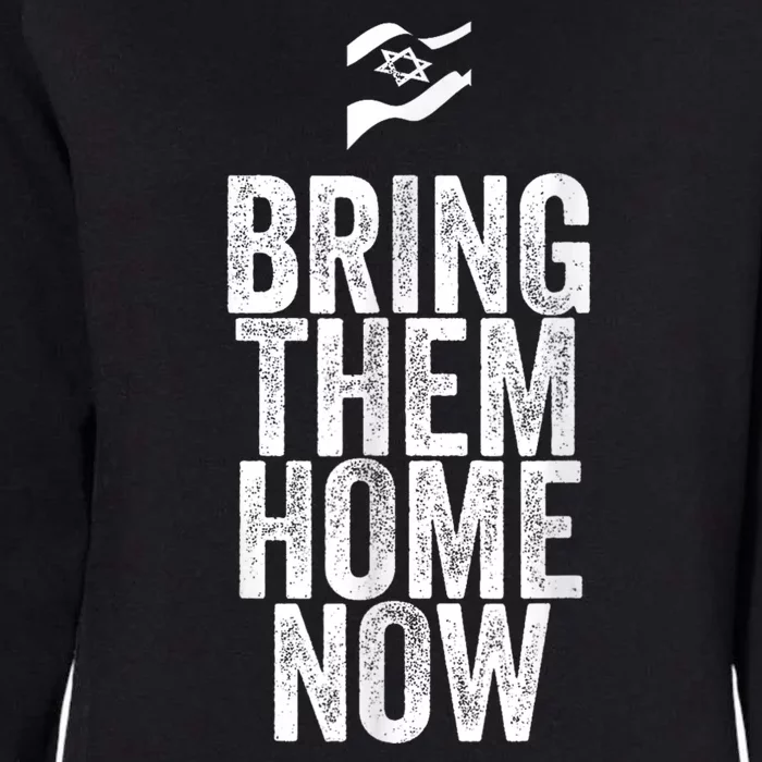 Bring Them Home Now I Stand With Israel Womens California Wash Sweatshirt