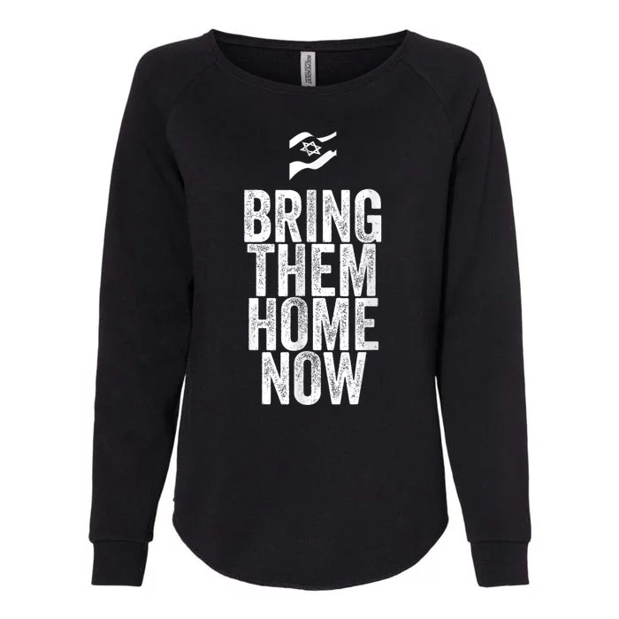 Bring Them Home Now I Stand With Israel Womens California Wash Sweatshirt