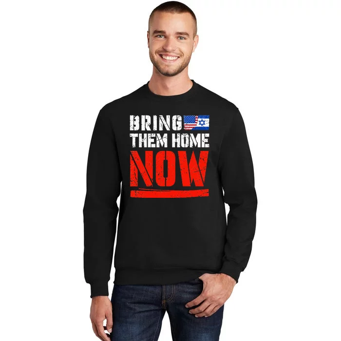 Bring Them Home Now  Bring Them Back  Israel Strong Sweatshirt