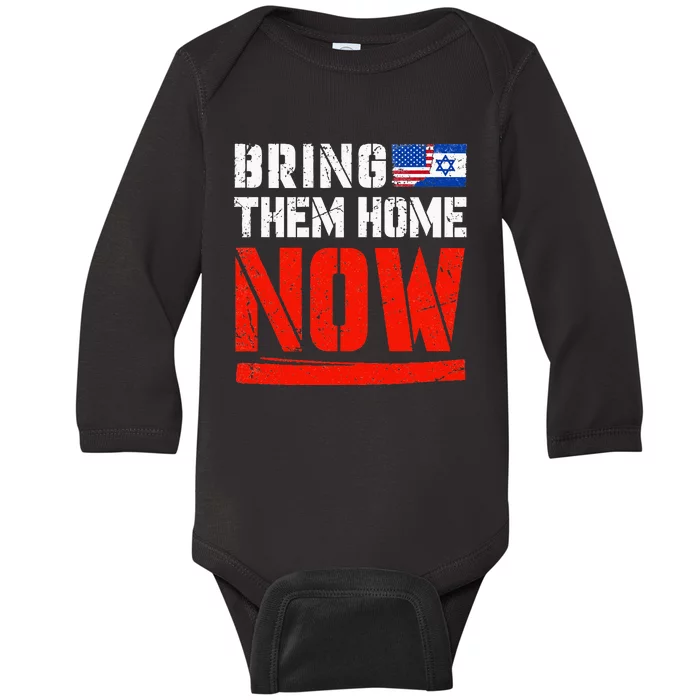 Bring Them Home Now  Bring Them Back  Israel Strong Baby Long Sleeve Bodysuit