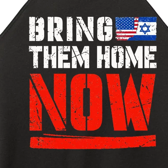 Bring Them Home Now  Bring Them Back  Israel Strong Women’s Perfect Tri Rocker Tank