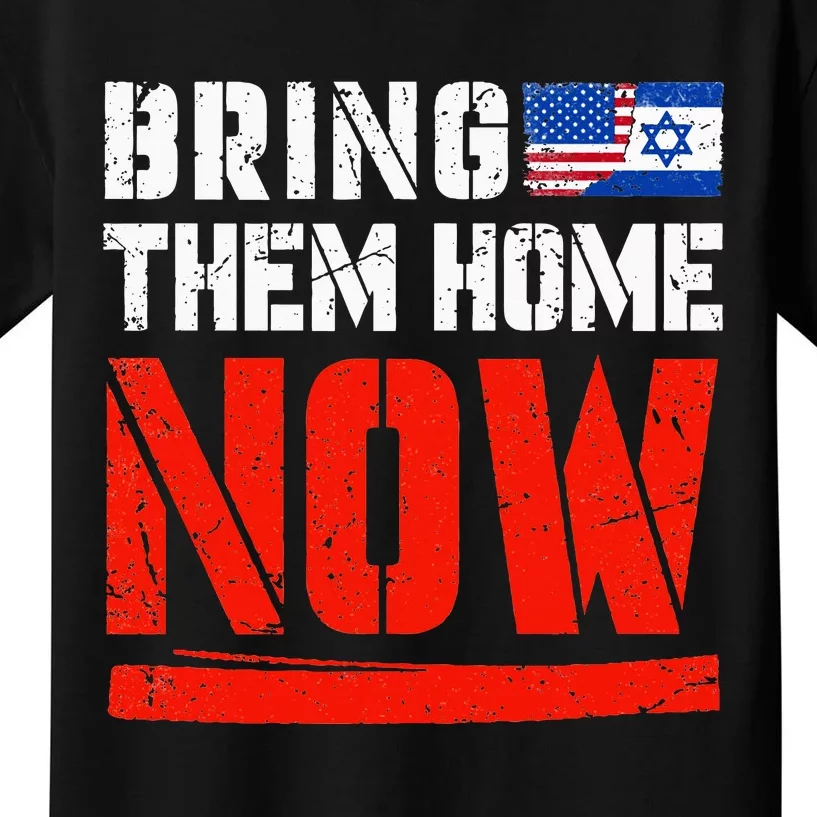 Bring Them Home Now  Bring Them Back  Israel Strong Kids T-Shirt