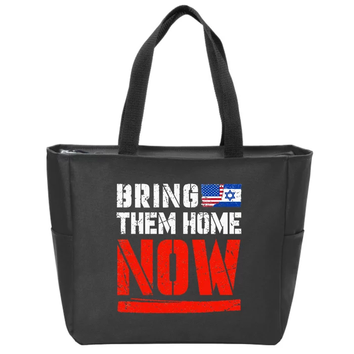 Bring Them Home Now  Bring Them Back  Israel Strong Zip Tote Bag