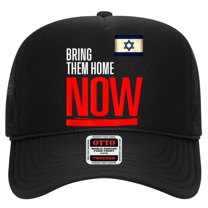 Bring Them Home Now! Stand With Israel Flag High Crown Mesh Trucker Hat