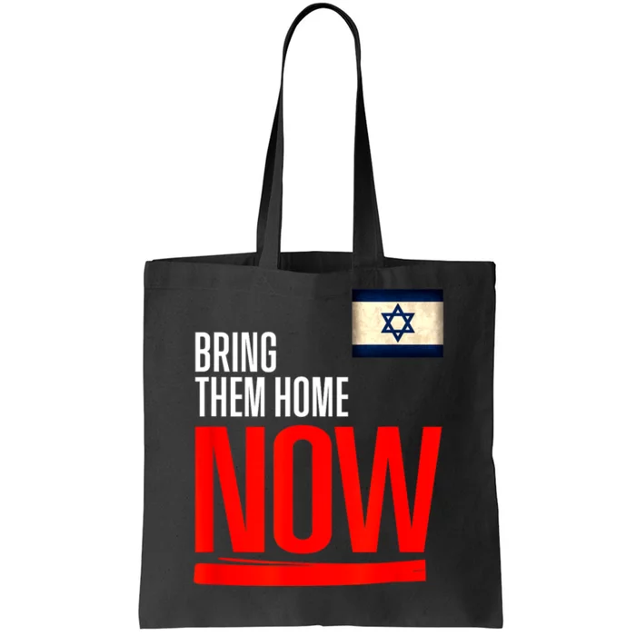 Bring Them Home Now! Stand With Israel Flag Tote Bag