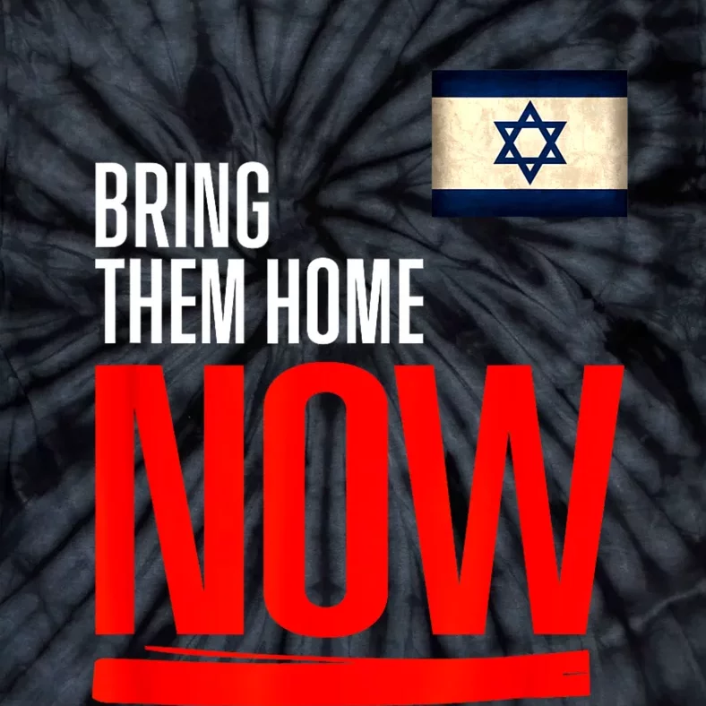 Bring Them Home Now! Stand With Israel Flag Tie-Dye T-Shirt