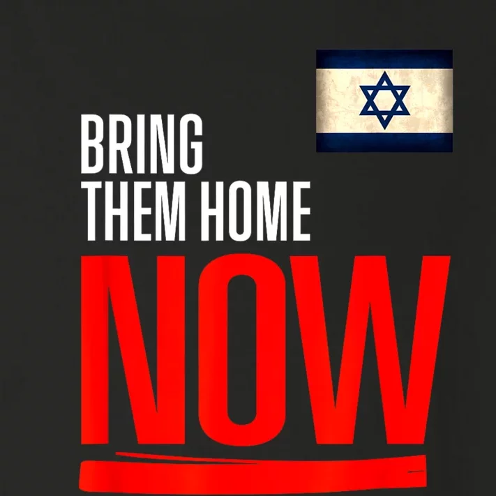 Bring Them Home Now! Stand With Israel Flag Toddler Long Sleeve Shirt