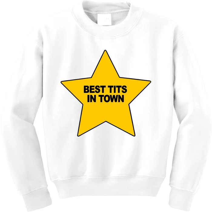 Best Tits In Town Kids Sweatshirt