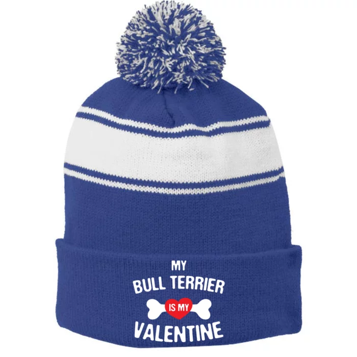 Bull Terrier Is My Valentine Bull Terrier Dog Lover Gift Stripe Pom Pom Beanie