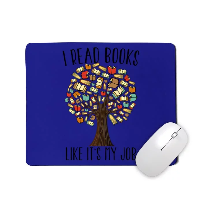 Book Tree I Read Books Like Its My Job Reading Book Lovers Gift Mousepad