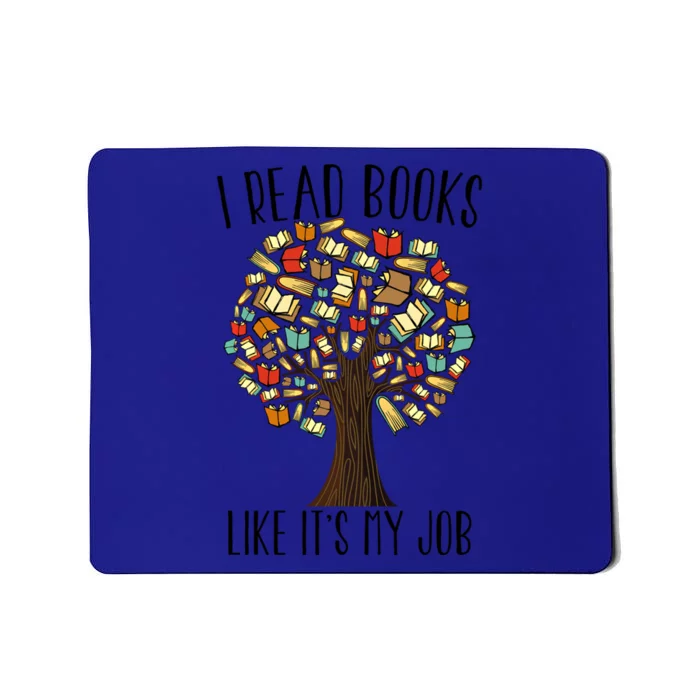 Book Tree I Read Books Like Its My Job Reading Book Lovers Gift Mousepad