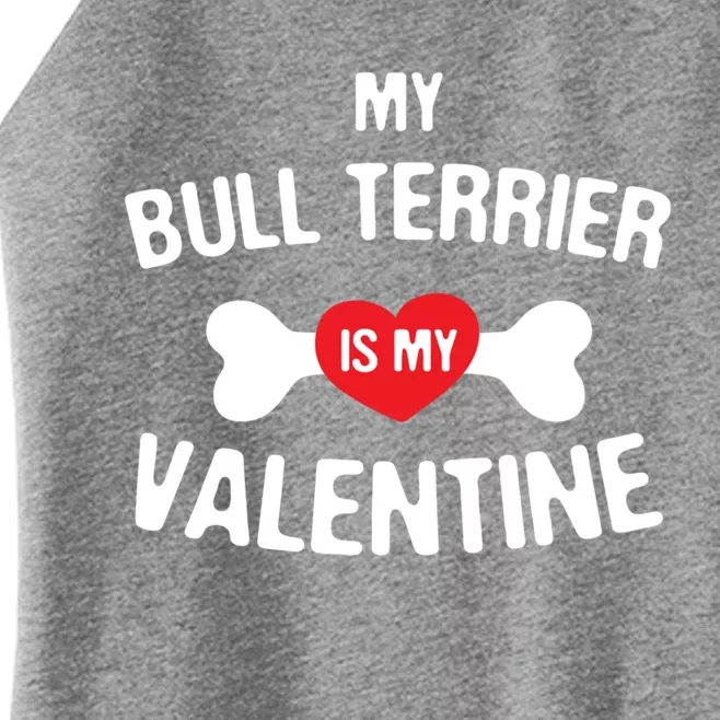 Bull Terrier Is My Valentine Bully Anti Valentines Funny Gift Women’s Perfect Tri Rocker Tank