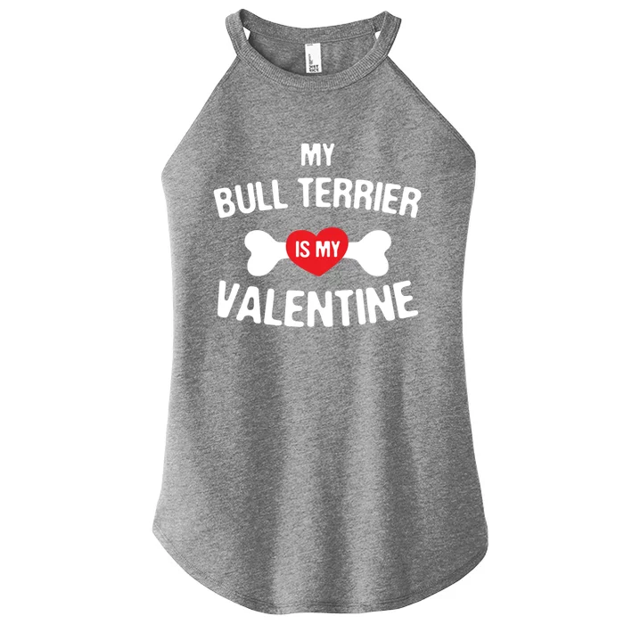 Bull Terrier Is My Valentine Bully Anti Valentines Funny Gift Women’s Perfect Tri Rocker Tank