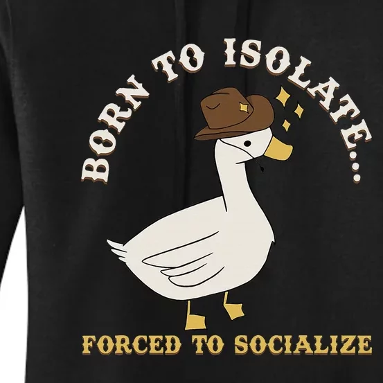 Born To Isolate Forced To Socialize Women's Pullover Hoodie