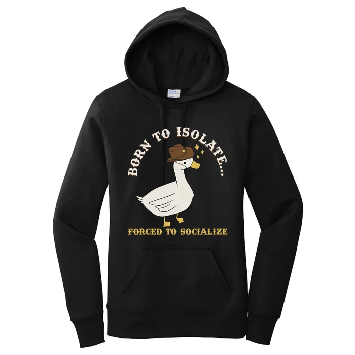 Born To Isolate Forced To Socialize Women's Pullover Hoodie