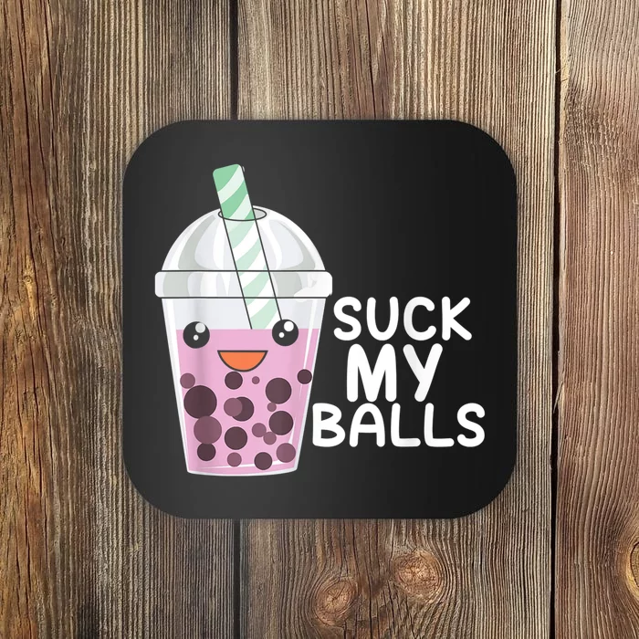 Boba Tea I Suck My Balls I Bubble Tea Anime Kawaii Meaningful Gift Coaster