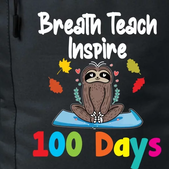 Breath Teach Inspire 100 Days Of School Great Gift Sloth Fan Teacher Great Gift Daily Commute Backpack