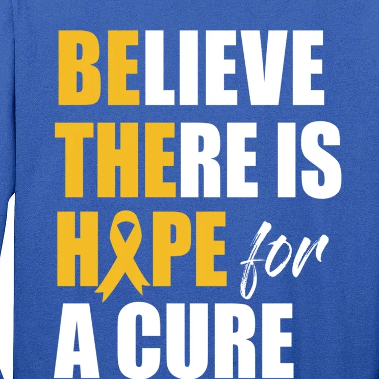 Believe There Is Hope Cure Hood Cancer Ribbon Cool Gift Tall Long Sleeve T-Shirt