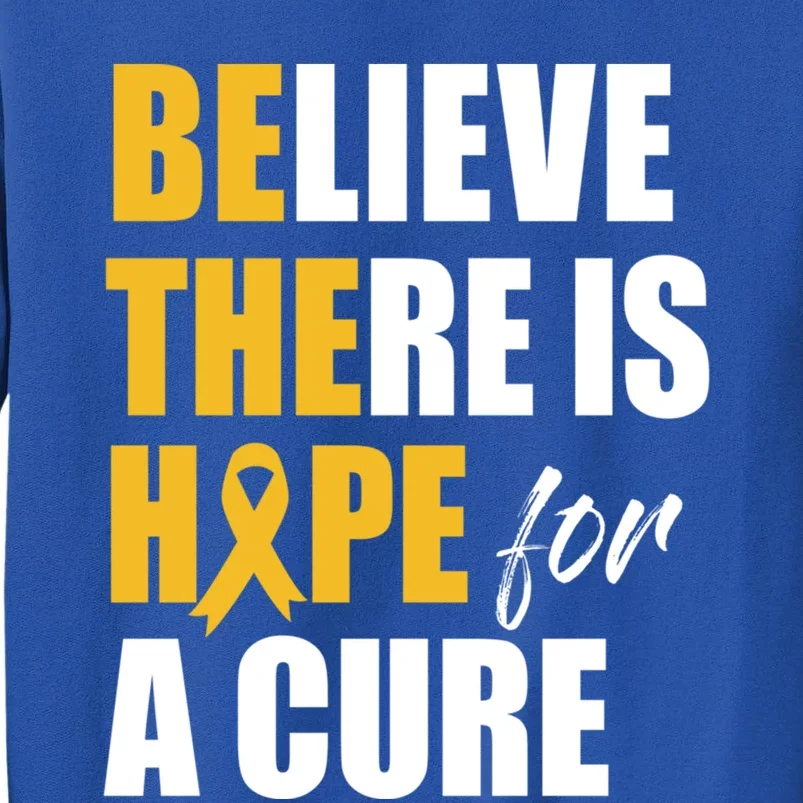 Believe There Is Hope Cure Hood Cancer Ribbon Cool Gift Tall Sweatshirt