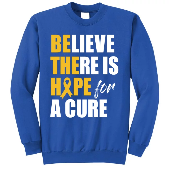 Believe There Is Hope Cure Hood Cancer Ribbon Cool Gift Tall Sweatshirt