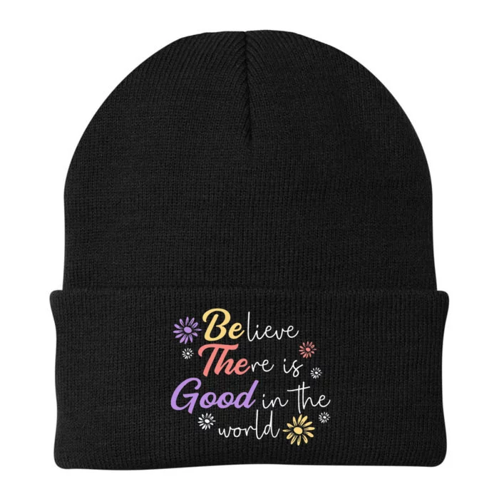 Believe There Is Good In The World Kindness Be Kind Knit Cap Winter Beanie