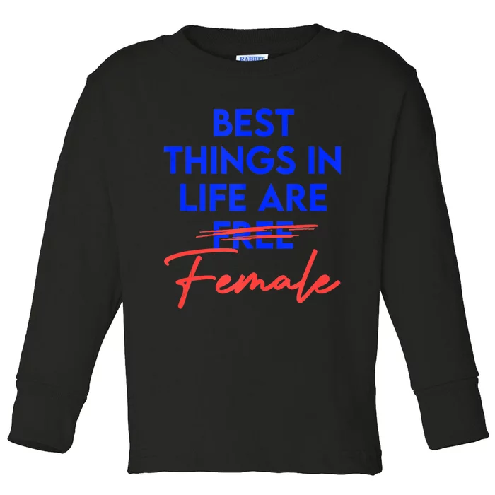 Best Things In Life Are Female Women's International Day RBG Toddler Long Sleeve Shirt