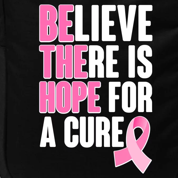 Believe There Is Hope For A Cure Be The Hope Breast Cancer Awareness Impact Tech Backpack