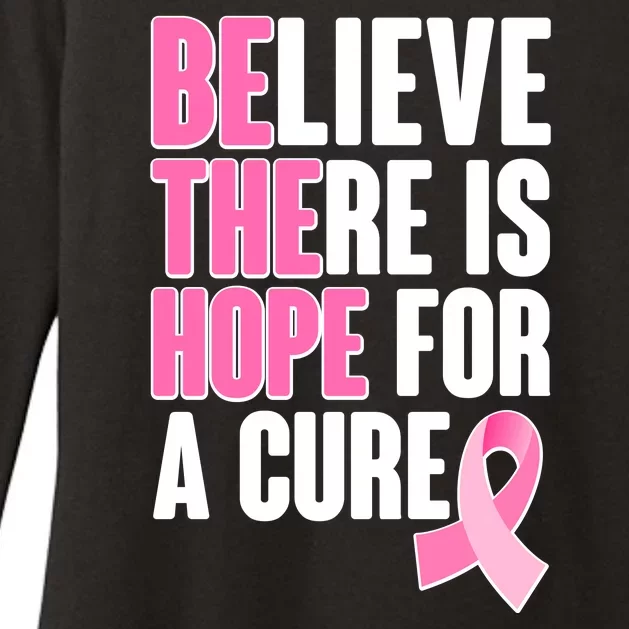 Believe There Is Hope For A Cure Be The Hope Breast Cancer Awareness Womens CVC Long Sleeve Shirt