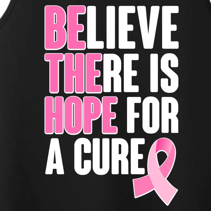 Believe There Is Hope For A Cure Be The Hope Breast Cancer Awareness Performance Tank