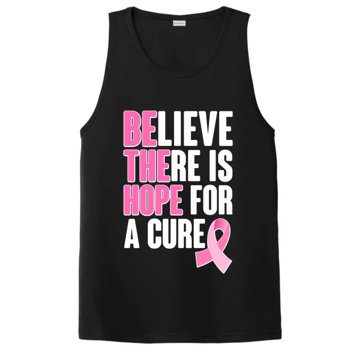 Believe There Is Hope For A Cure Be The Hope Breast Cancer Awareness Performance Tank